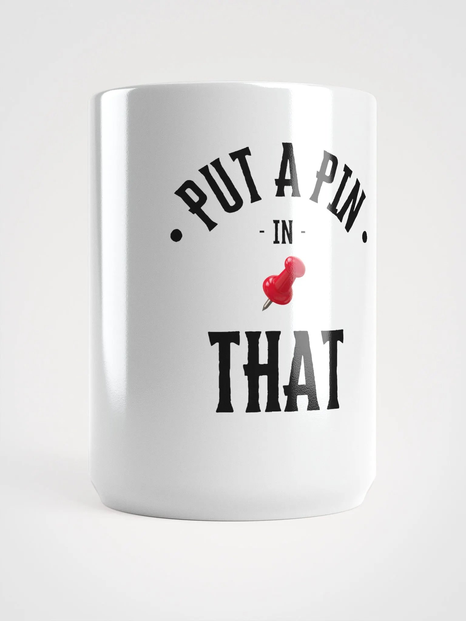 Put A Pin In That Coffee Mug product image (1)