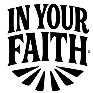 In Your Faith®