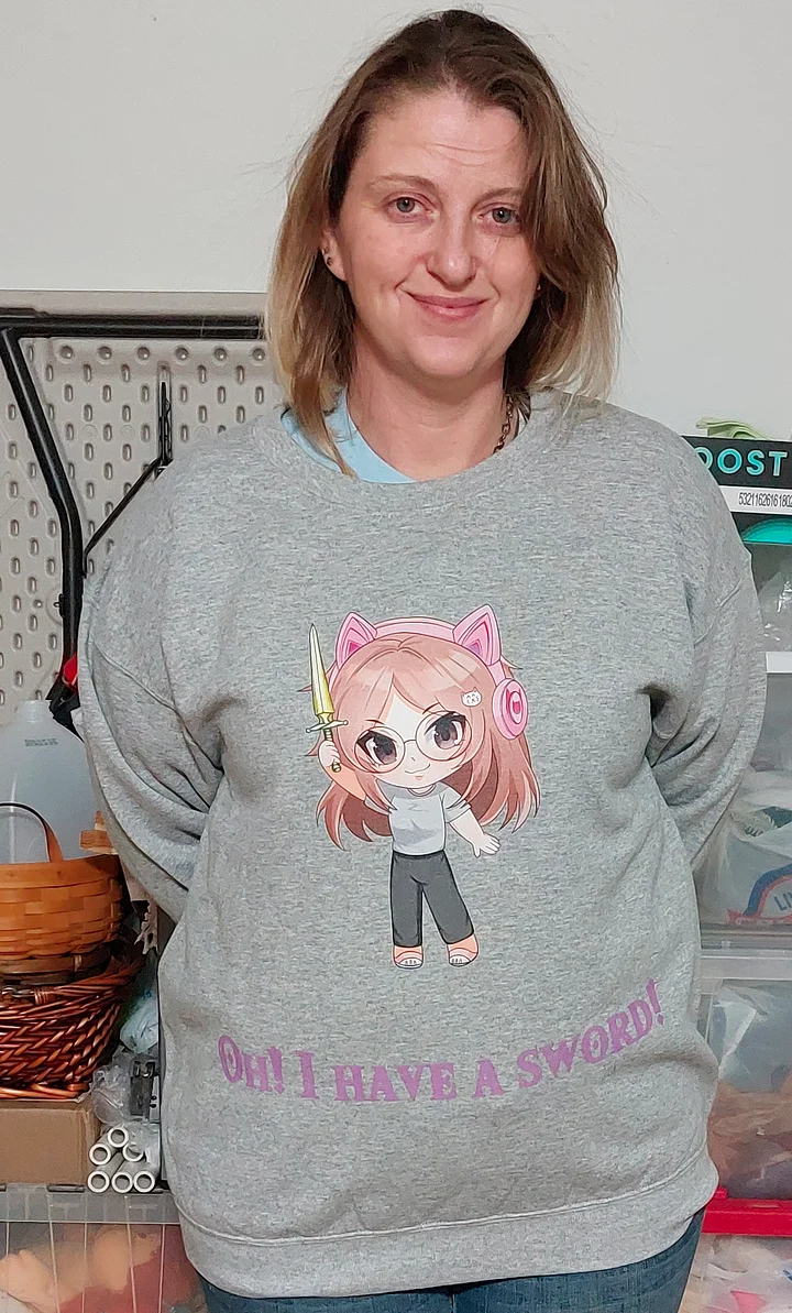 I have a sword Sweatshirt product image (1)