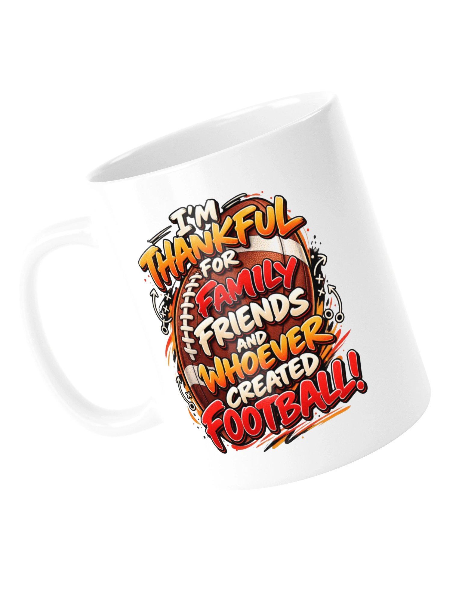 I’M THANKFUL FOR FAMILY, FRIENDS, AND WHOEVER CREATED FOOTBALL! MUG product image (14)