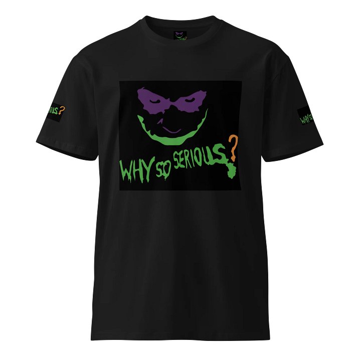 Why So Serious? Medium Print Unisex T-Shirt product image (1)