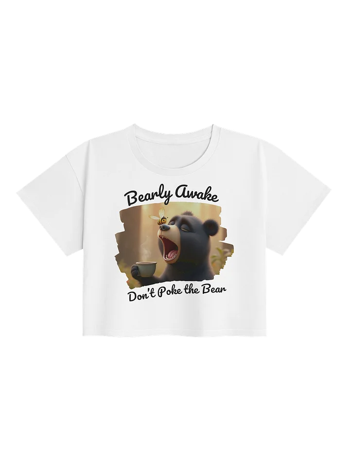 Bearly Awake, Don't Poke the Bear - Yawning Bear with coffee Crop Top 🐻☕ product image (3)