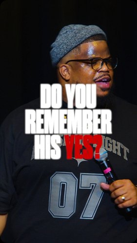 DO YOU REMEMBER HIS YES?