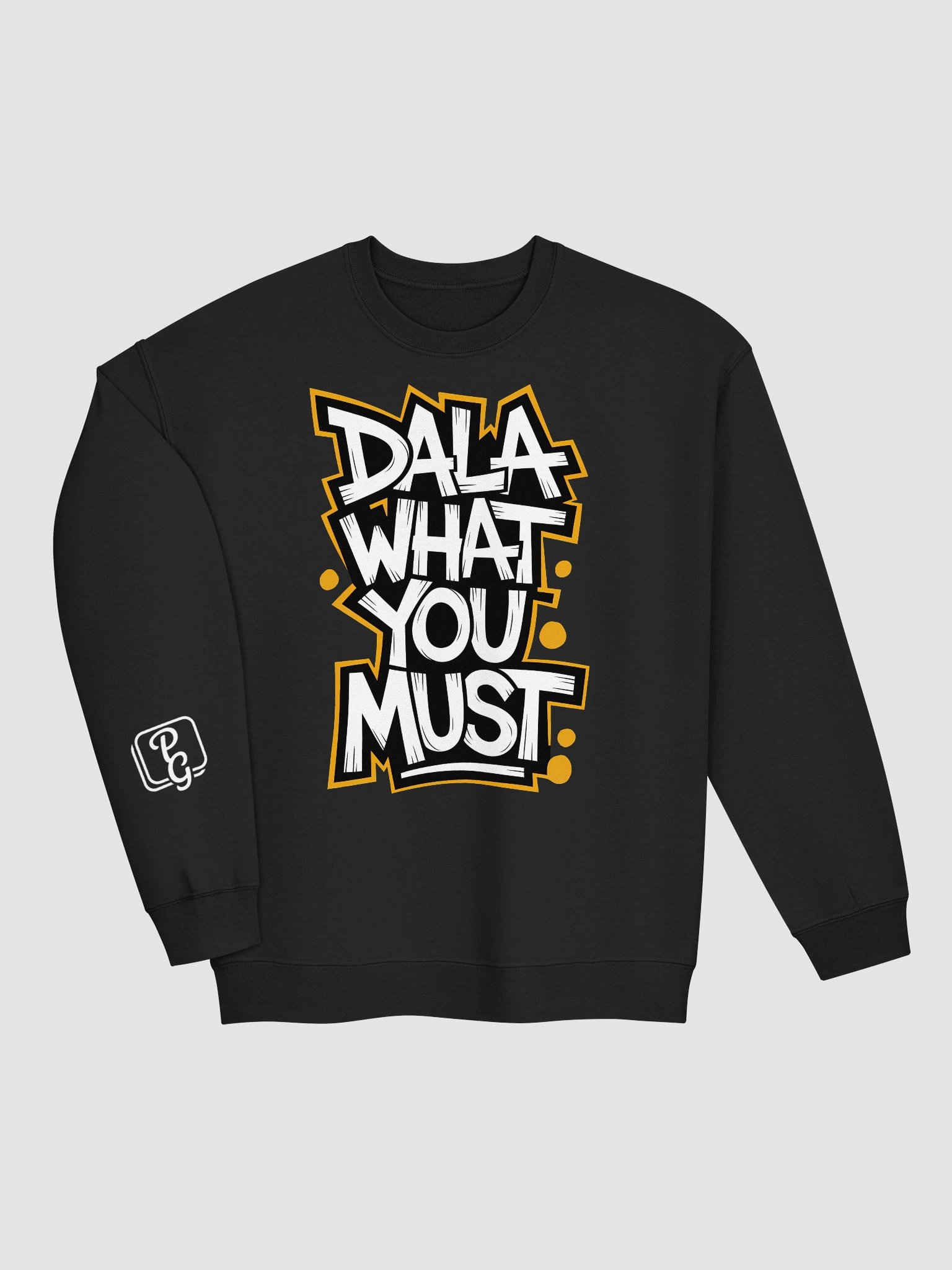 “Dala What You Must” Street-Style Cape Flats Unisex Crewneck Sweatshirt product image (11)