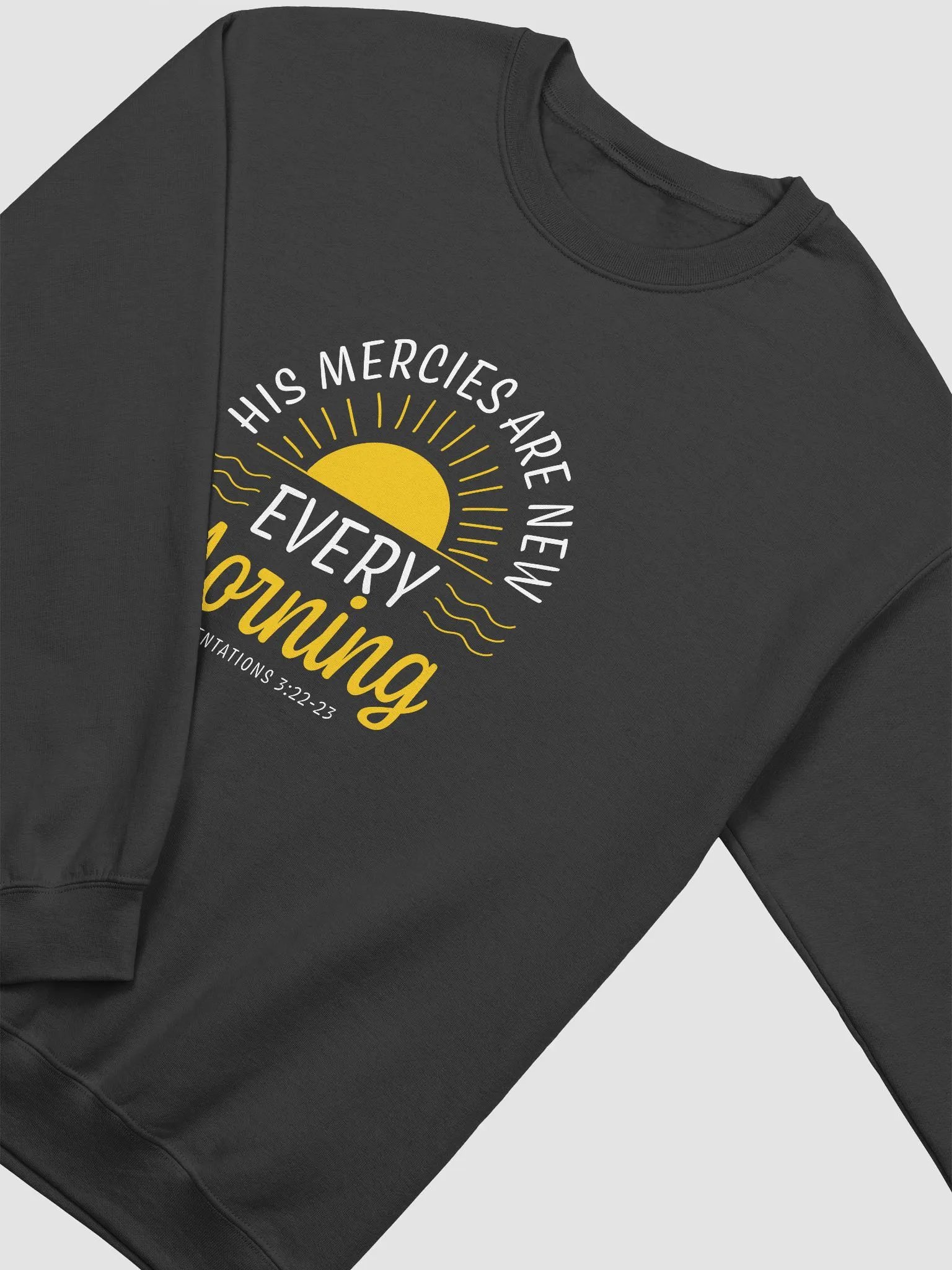 His Mercies Are New Every Morning Sweatshirt - Lamentations 3:22-23 product image (4)