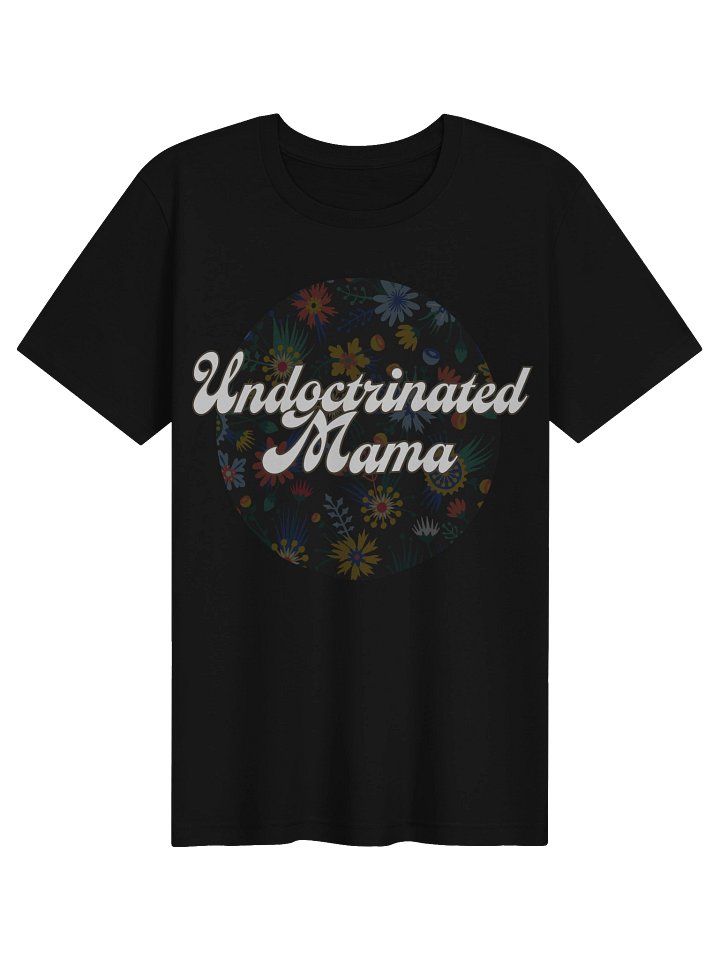 Undoctrinated Mama Floral Tee - Confident Mama product image (1)