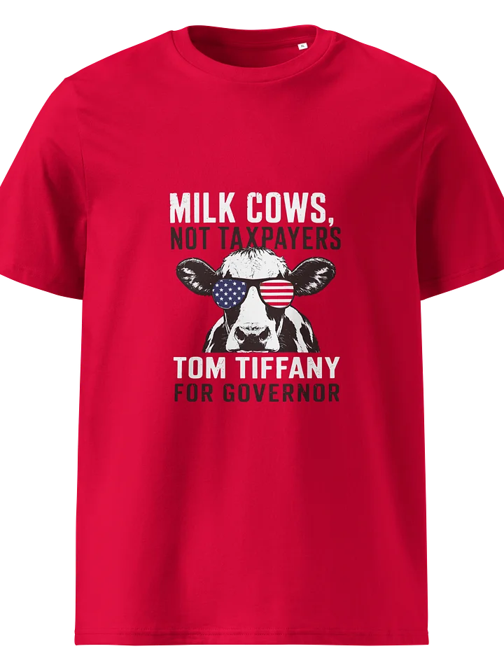Milk Cows Not Taxpayers Tom Tiffany For Governor Shirt product image (131)