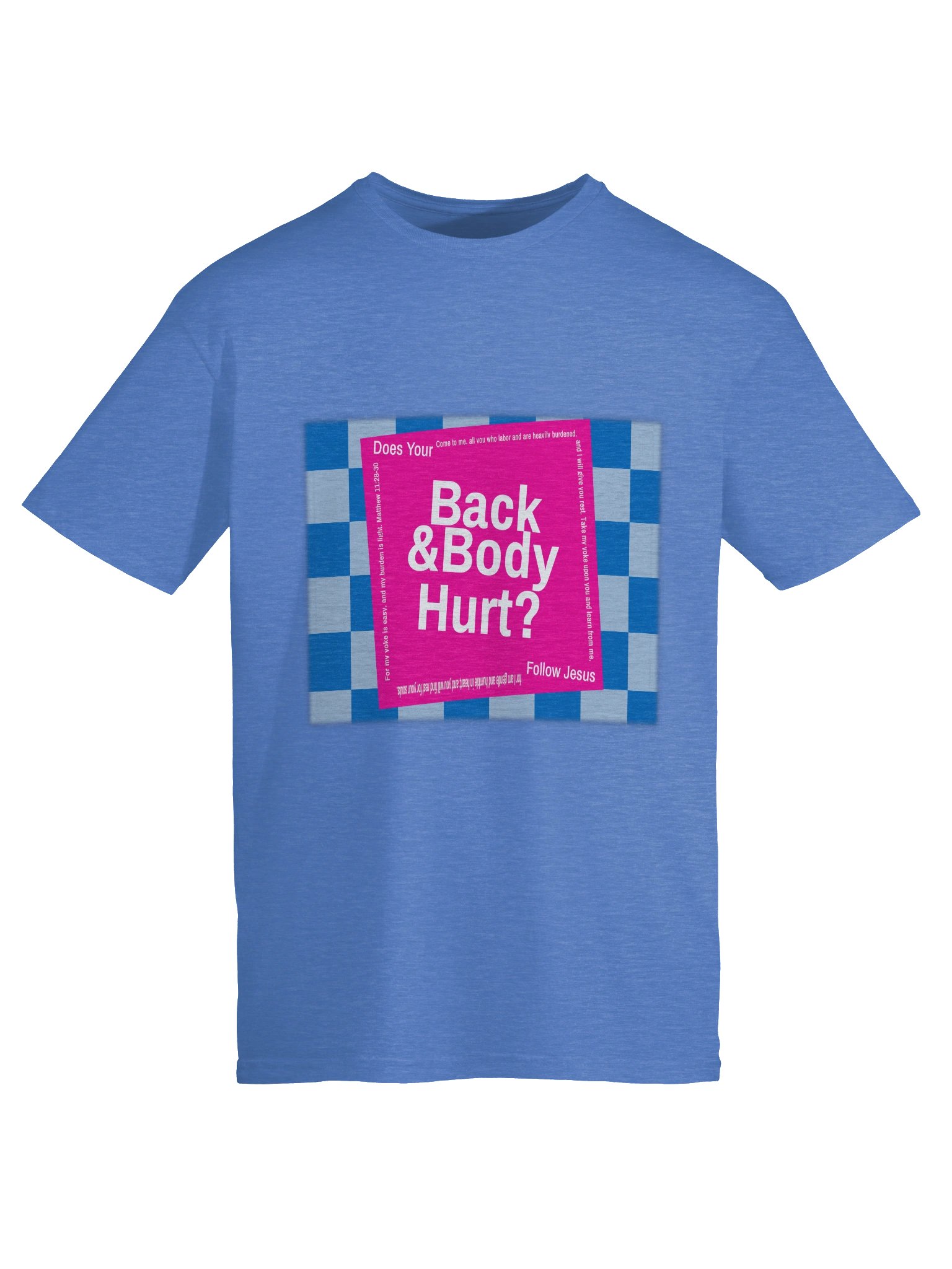 Back And Body Hurt Follow Jesus Faith Design product image (27)