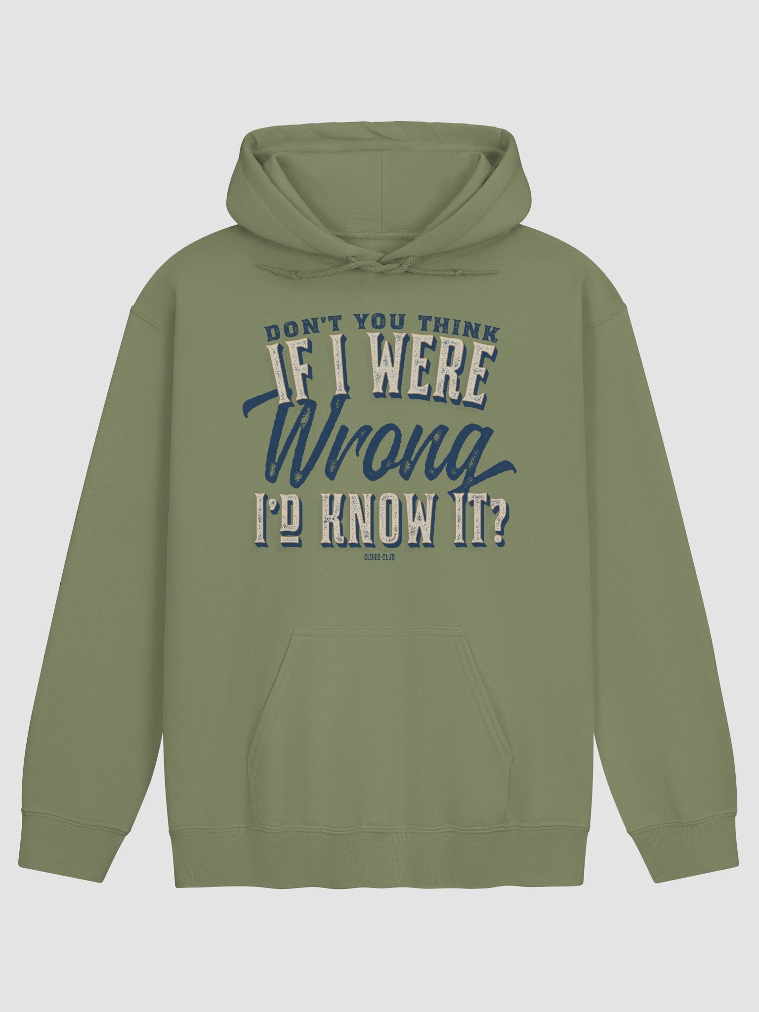 Don't You Think If I Were Wrong I'd Know It Hoodie product image (9)