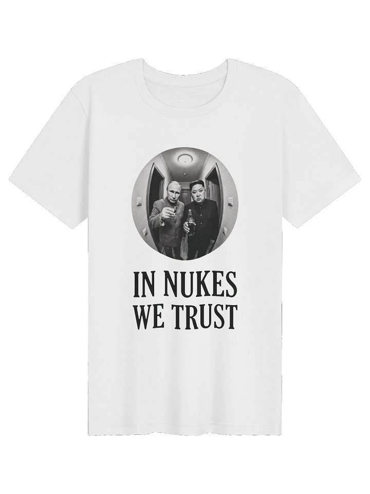 In Nukes We Trust tshirt product image (31)