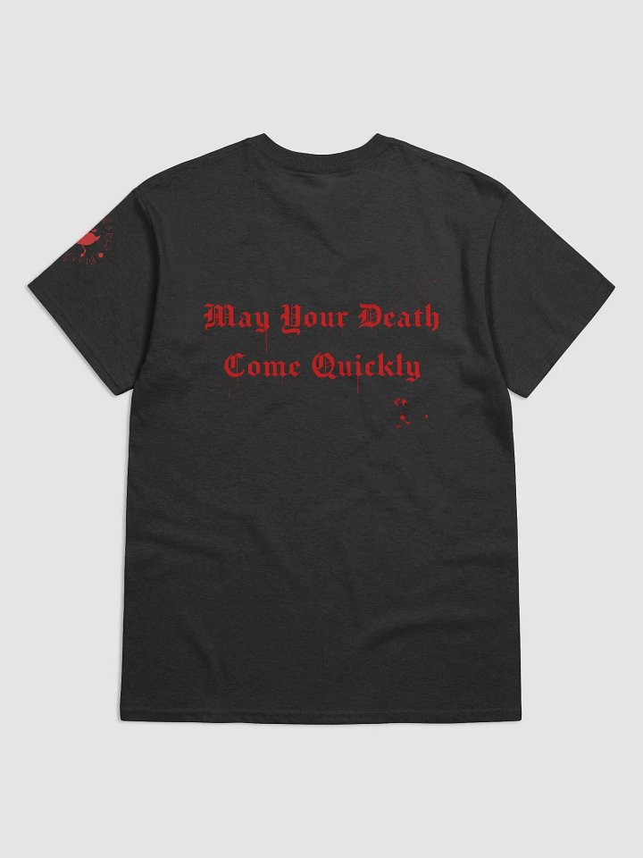 May Your Death Come Quickly Tee product image (5)
