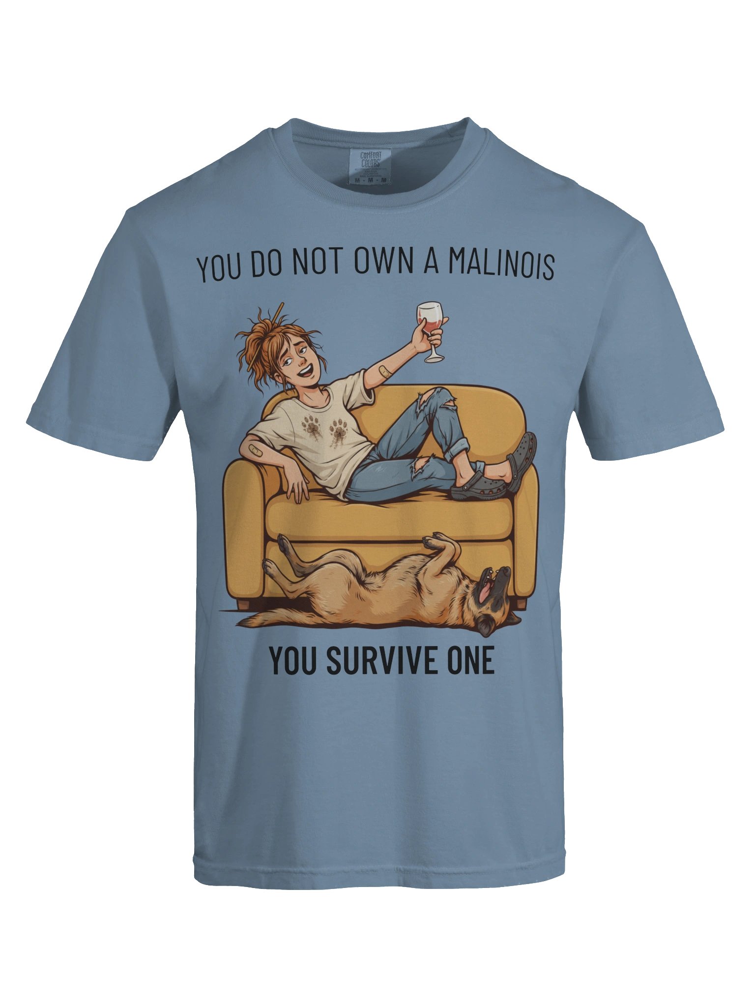 You Do Not Own a Malinois • You Survive One product image (38)