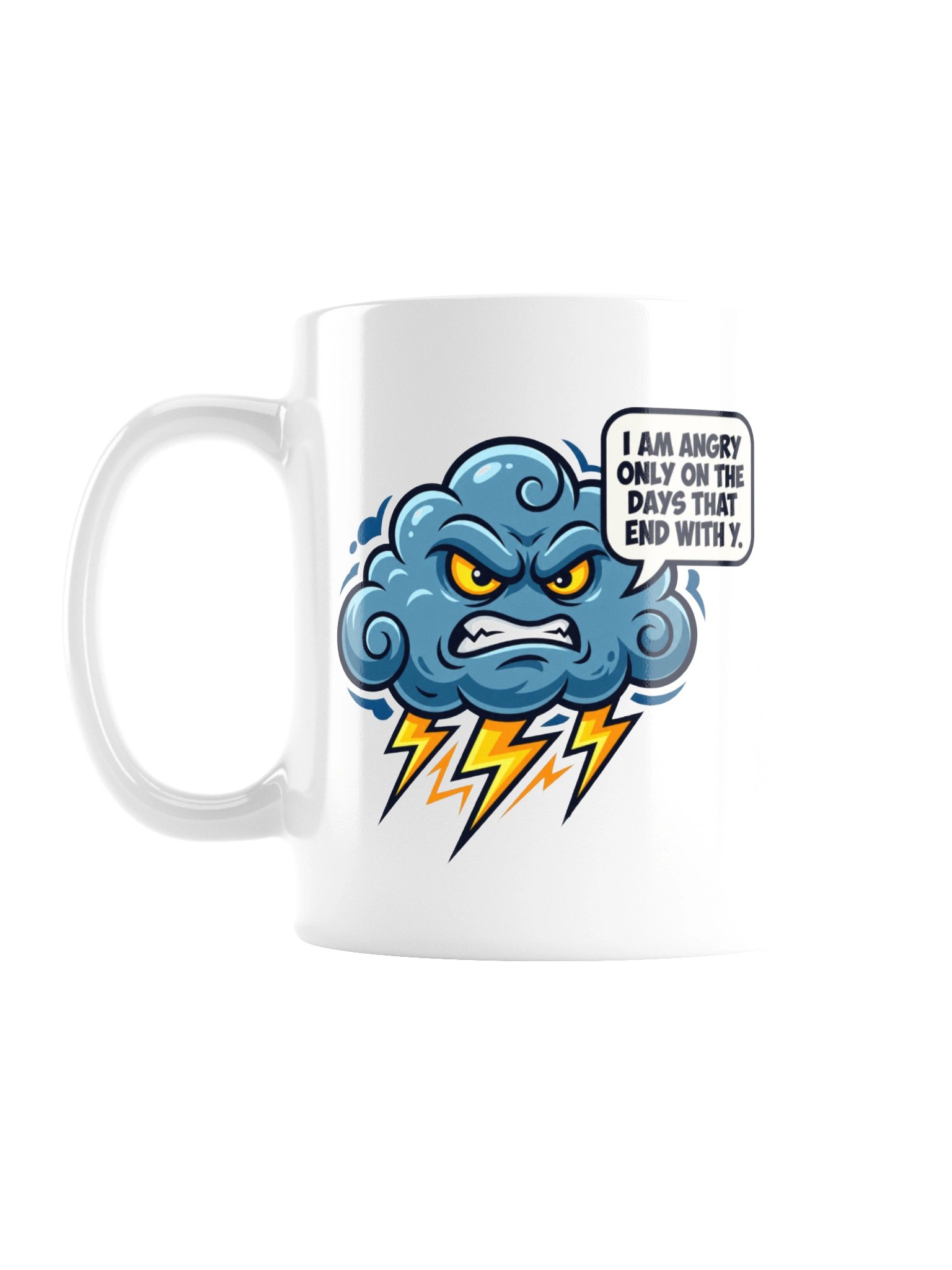 Only Angry on Days Ending With Y - Storm Cloud Mug product image (1)
