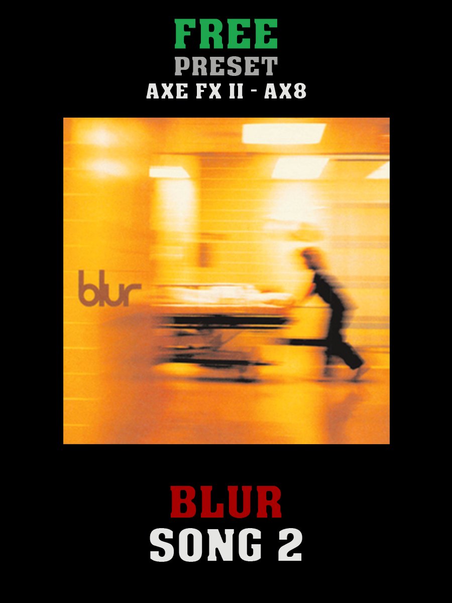 Blur - Song 2 | Free Preset | Axe FX II - AX8 product image (1)