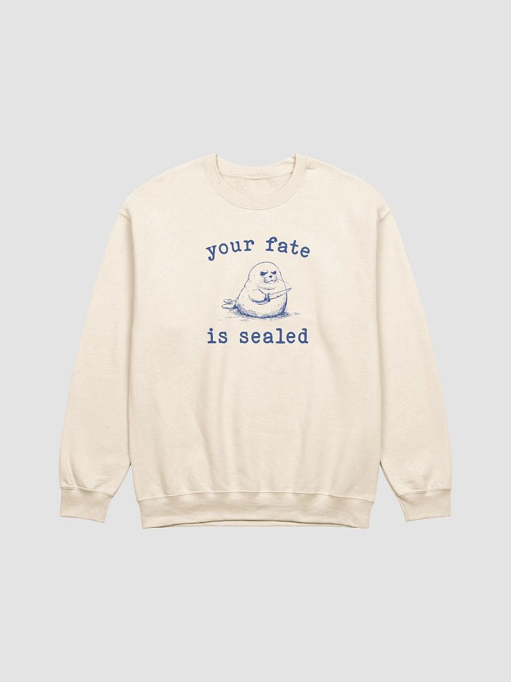 Your fate is sealed Crewneck product image (1)
