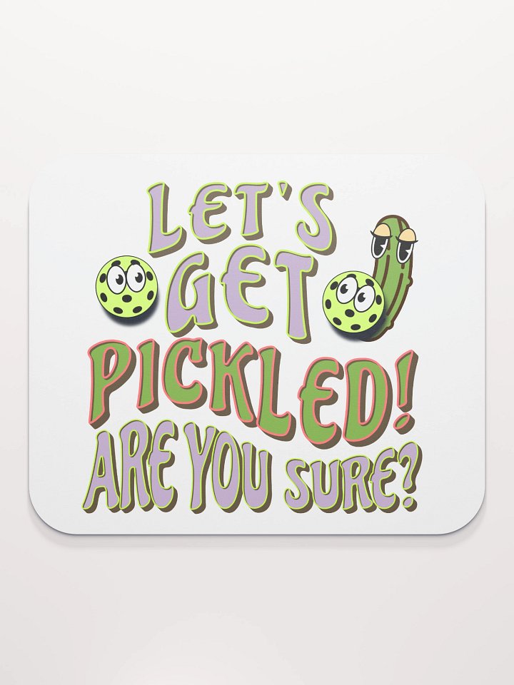 Lets Get Pickled Are You Sure Pickleball Whimsical Party Mouse Pad product image (2)