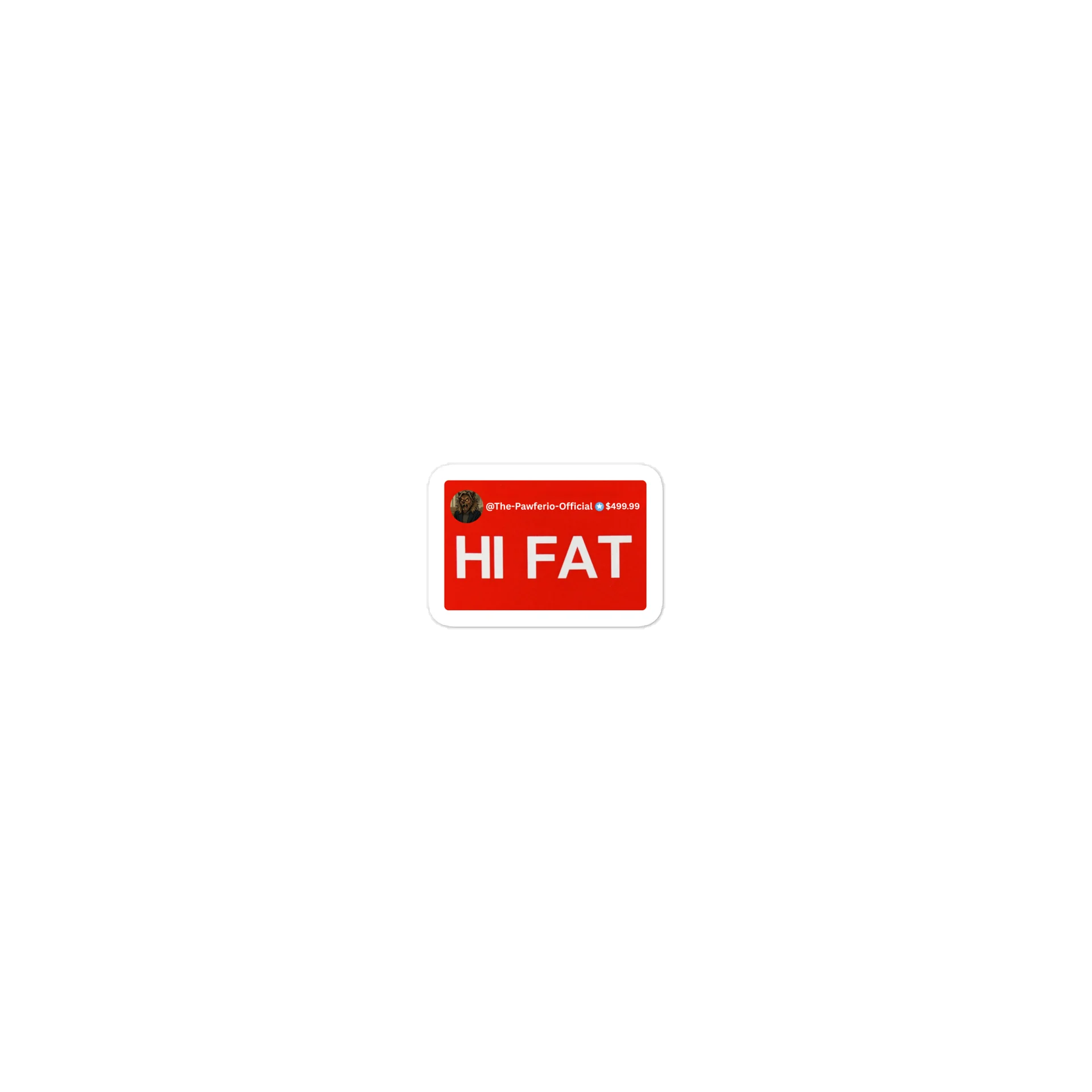 HI FAT STICKER product image (1)