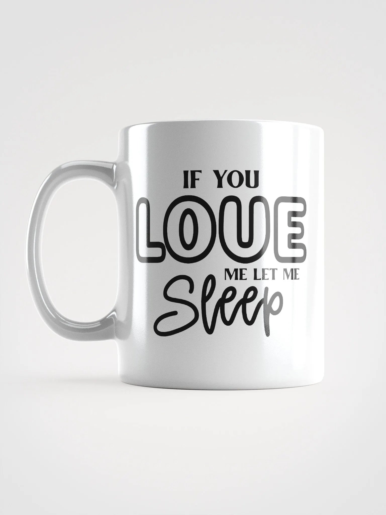 If You Love Me Let Me Sleep Mug product image (6)