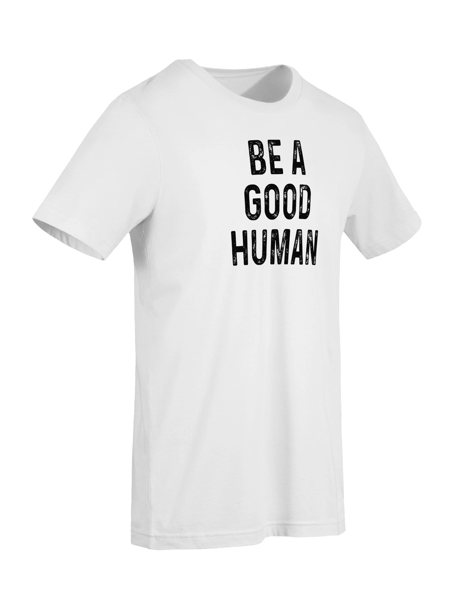 Be a Good Human White T-Shirt product image (7)