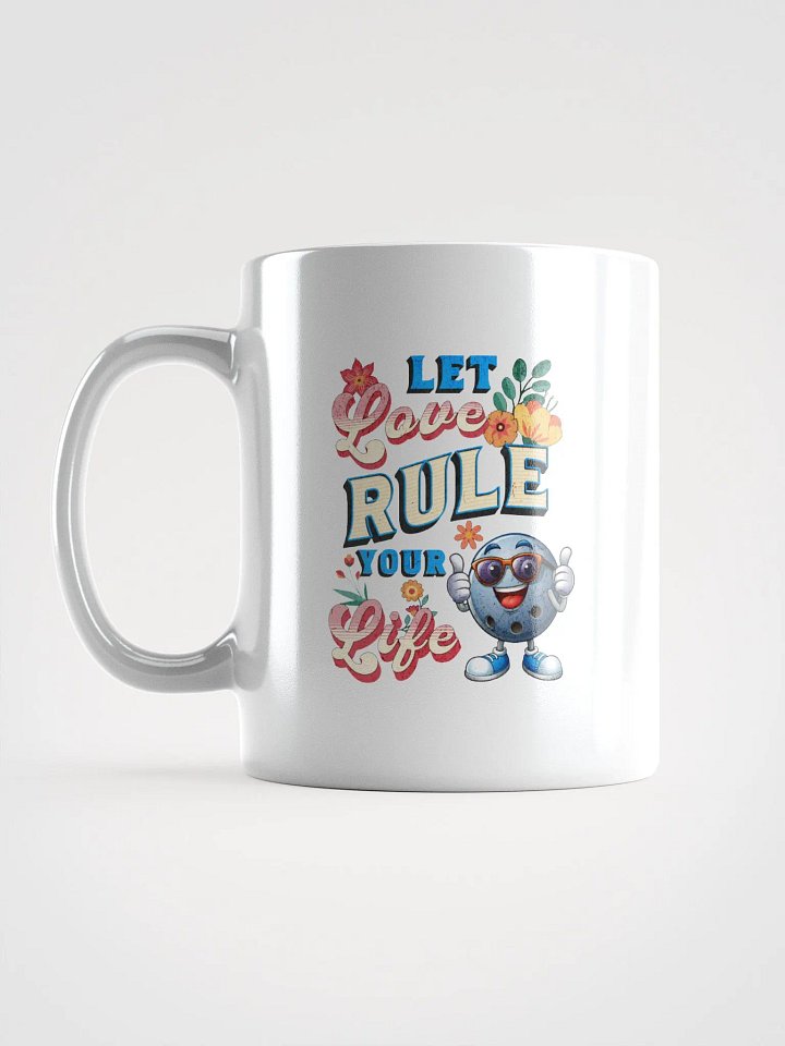 Let Love Rule Your Life Bowling Mug product image (1)