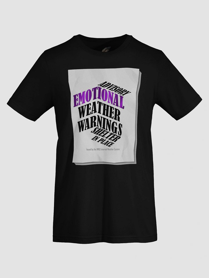 Emotional Weather Warning Tee – IWS Official Advisory product image (1)