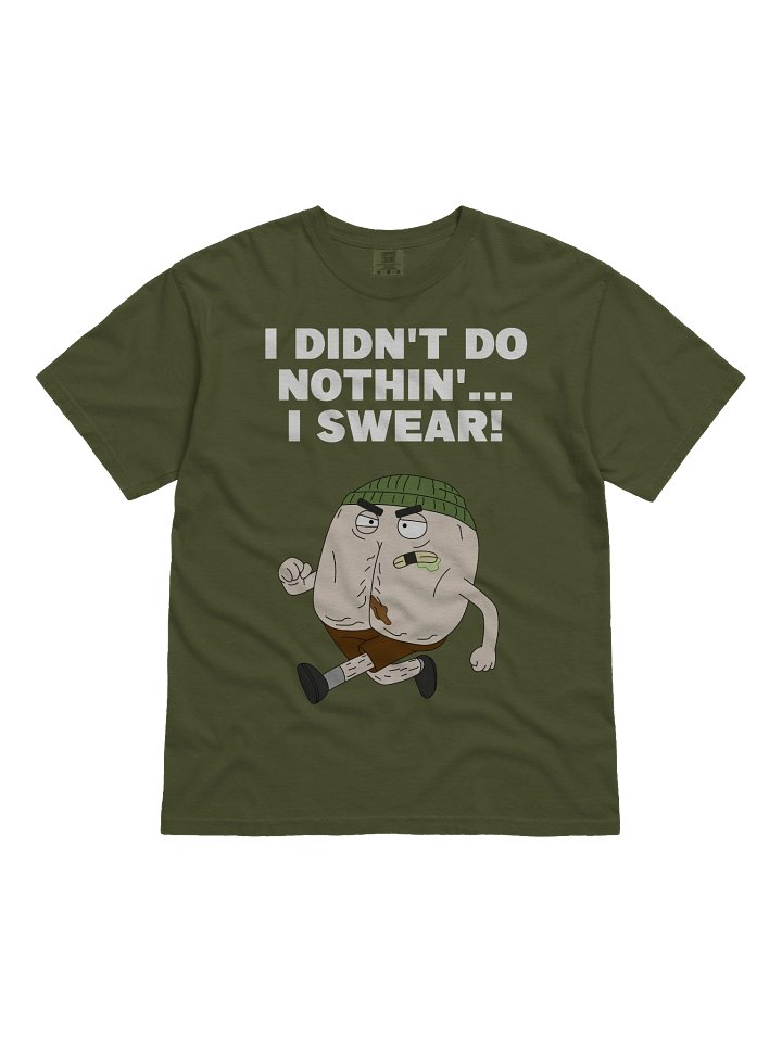 "I didn't do nothin'... I swear!" - Shady Buttocks T-shirt product image (1)