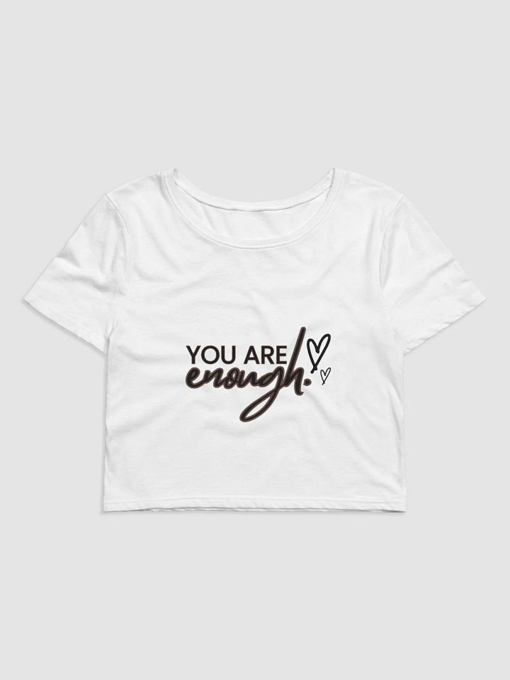 You Are Enough: Crop Top (white) product image (2)