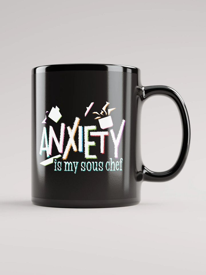 Anxiety is my Sous Chef (Mug) product image (1)
