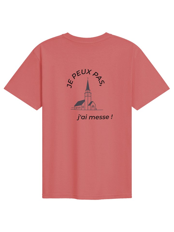 Tee Shirt - Je peux pas j'ai messe product image (1)