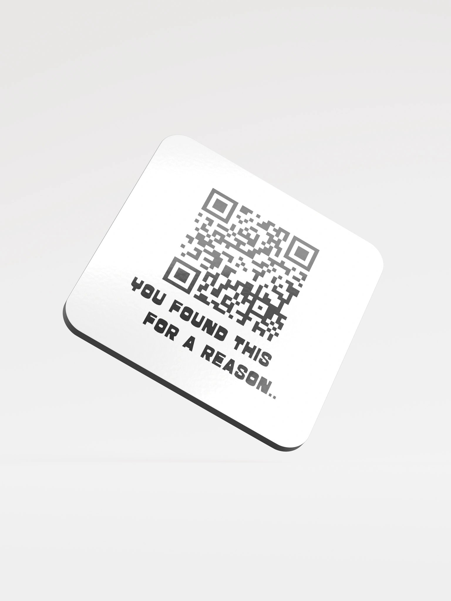 You Found This For a Reason Coaster product image (1)