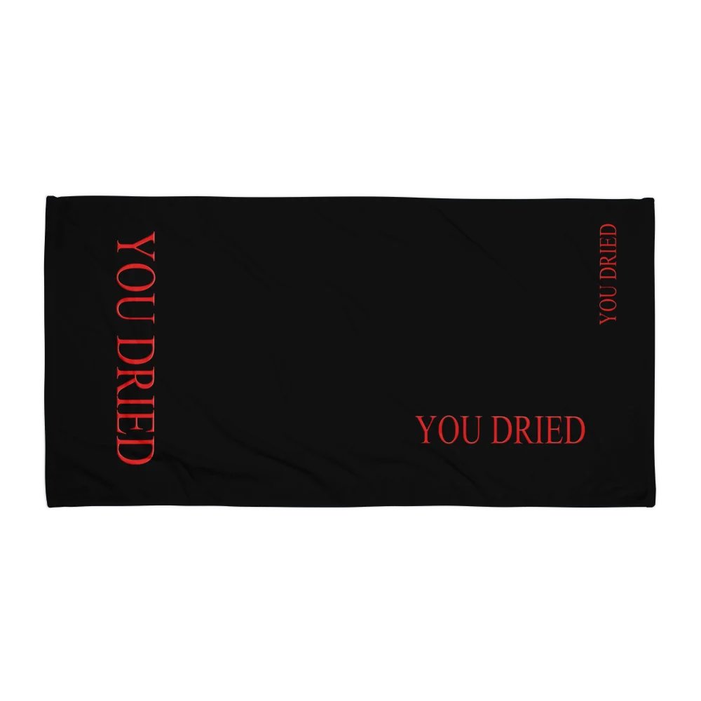 YOU DRIED - Towel of the Undrenched product image (3)