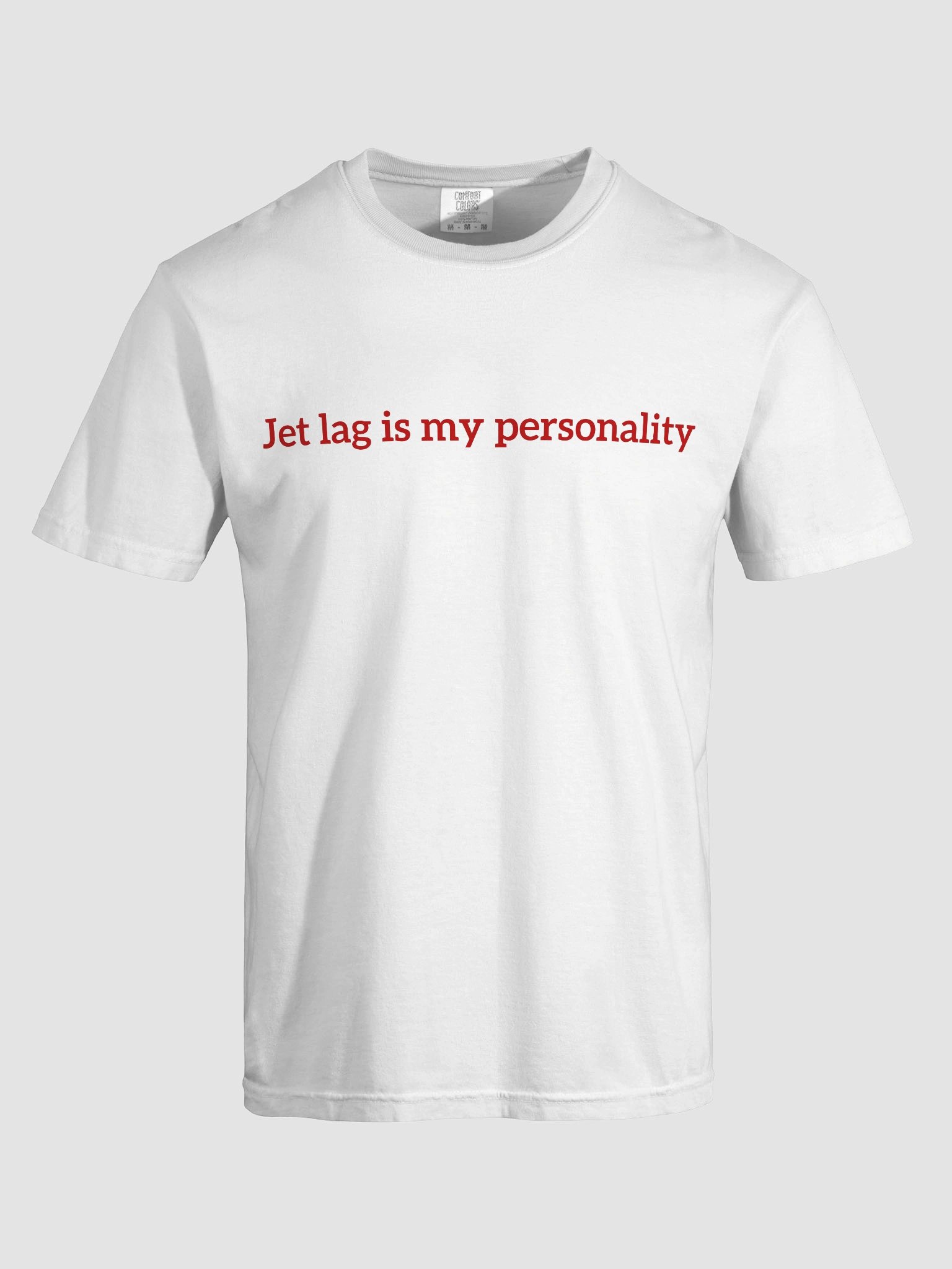 Jet Lag Is My Personality T-shirt product image (27)