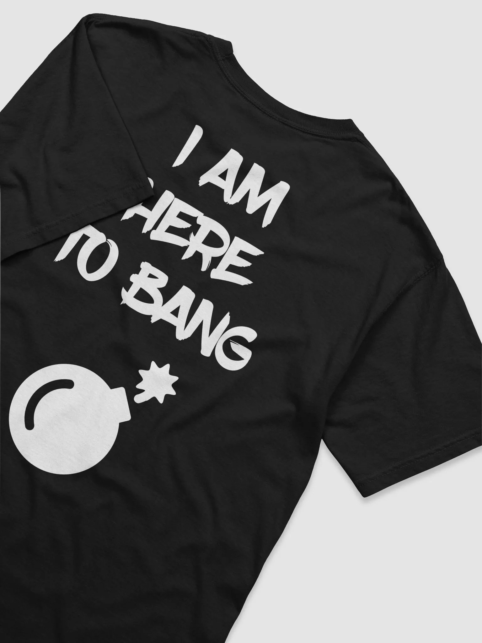HERE TO BANG Show Tee product image (3)