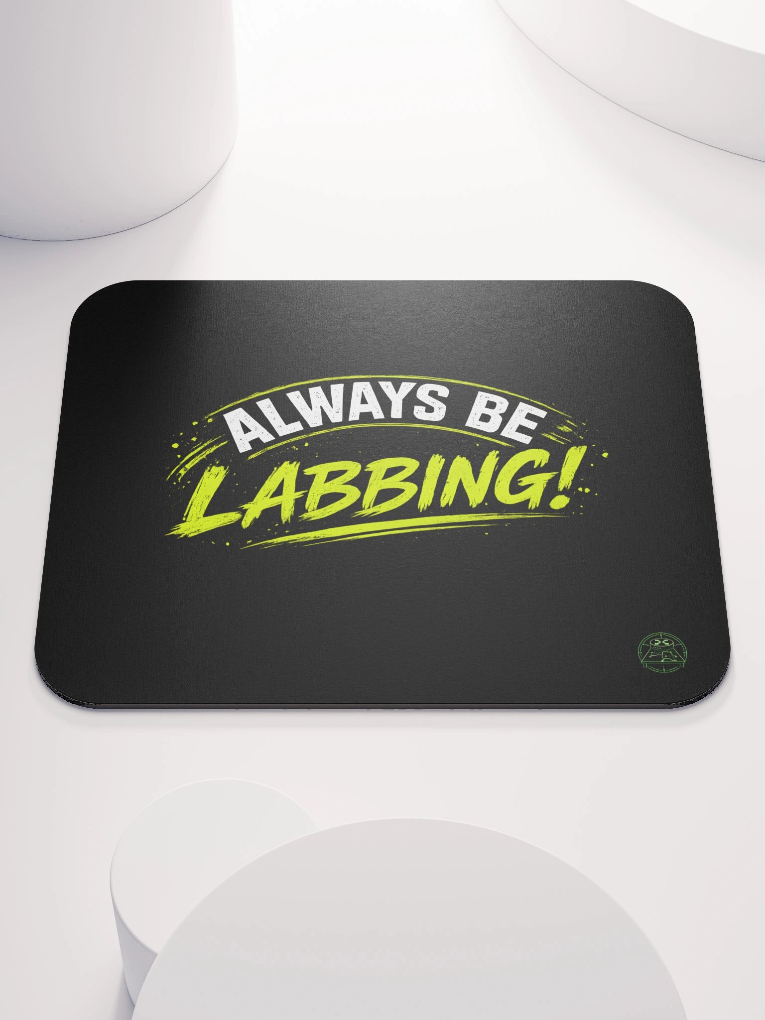 "Always Be Labbing" - Mousepad product image (1)