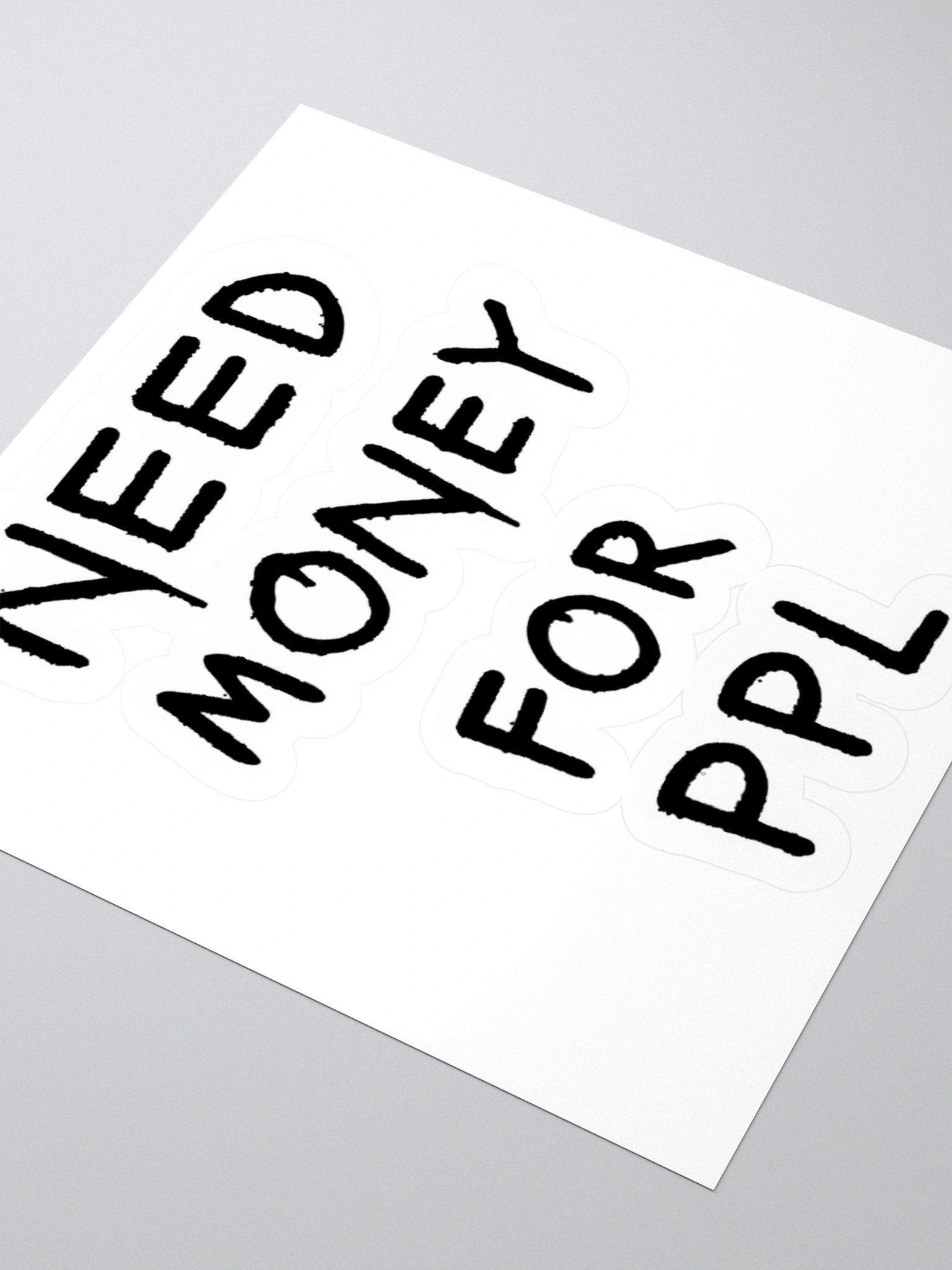 NEED MONEY FOR PPL Black Sticker product image (3)
