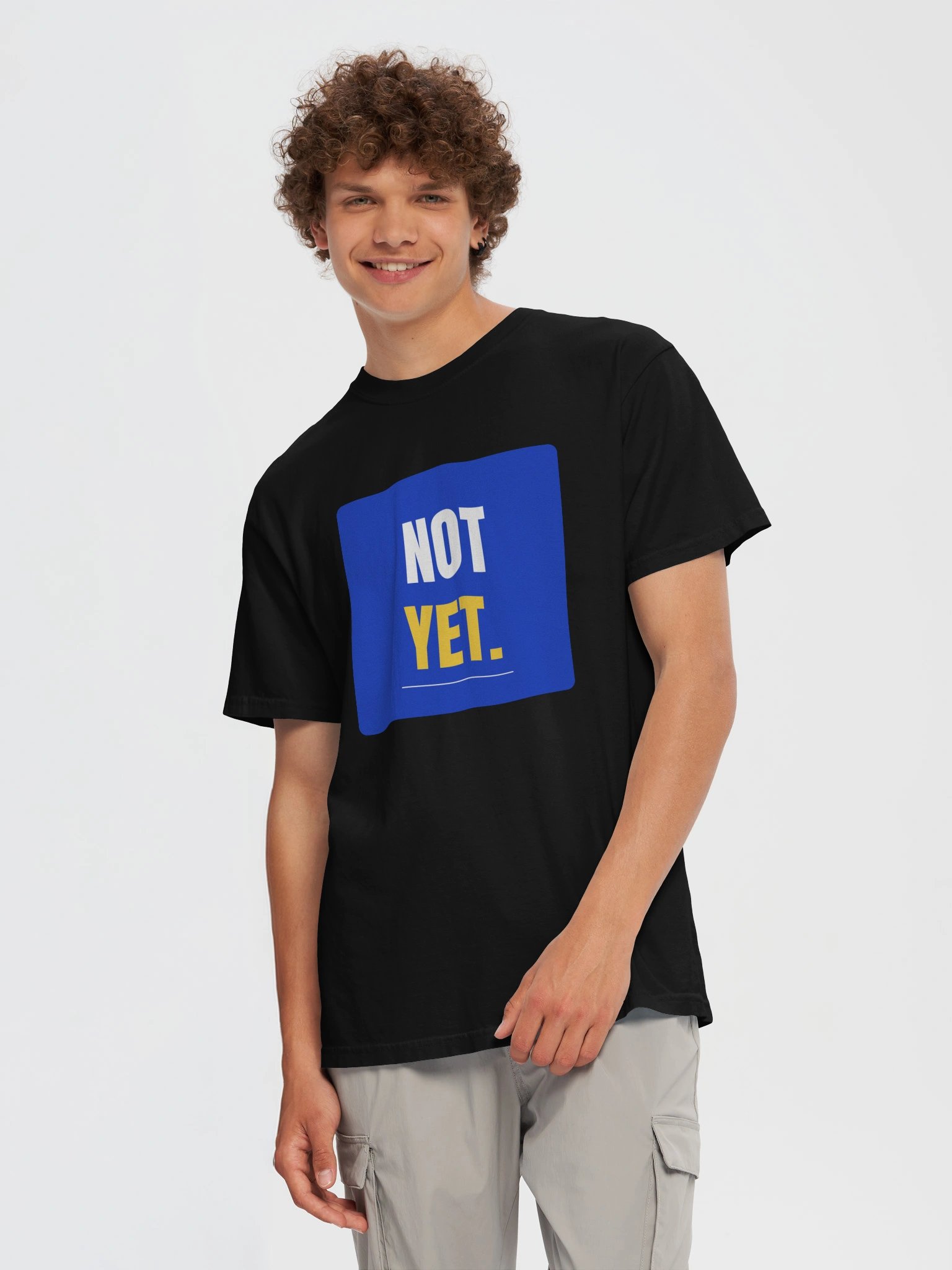 Not Yet. Tee product image (5)