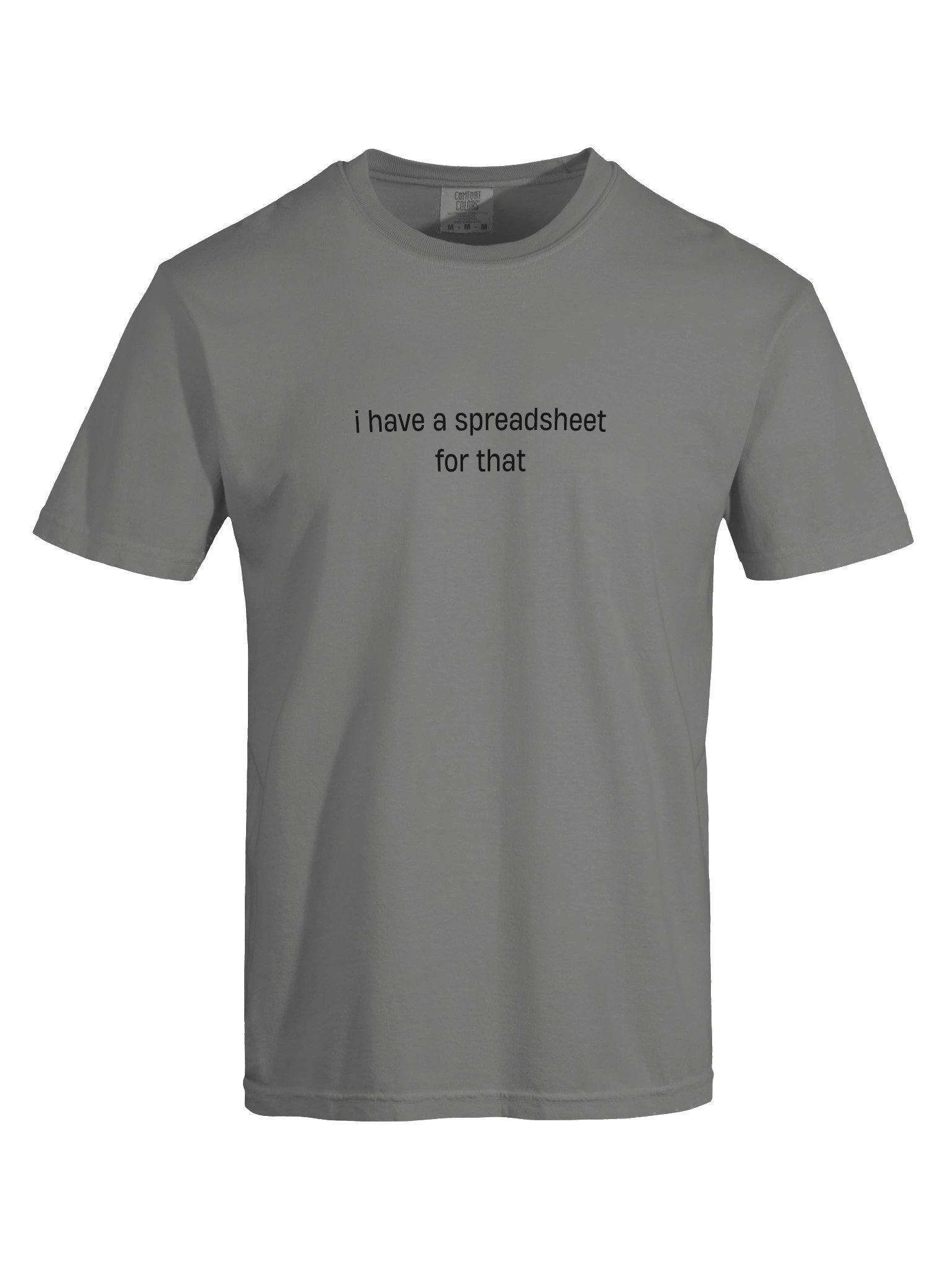 T-shirt “i have a spreadsheet for that” - black typo print product image (25)