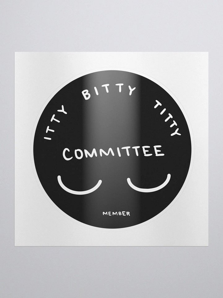 Itty Bitty Titty Committee Member Sticker product image (1)