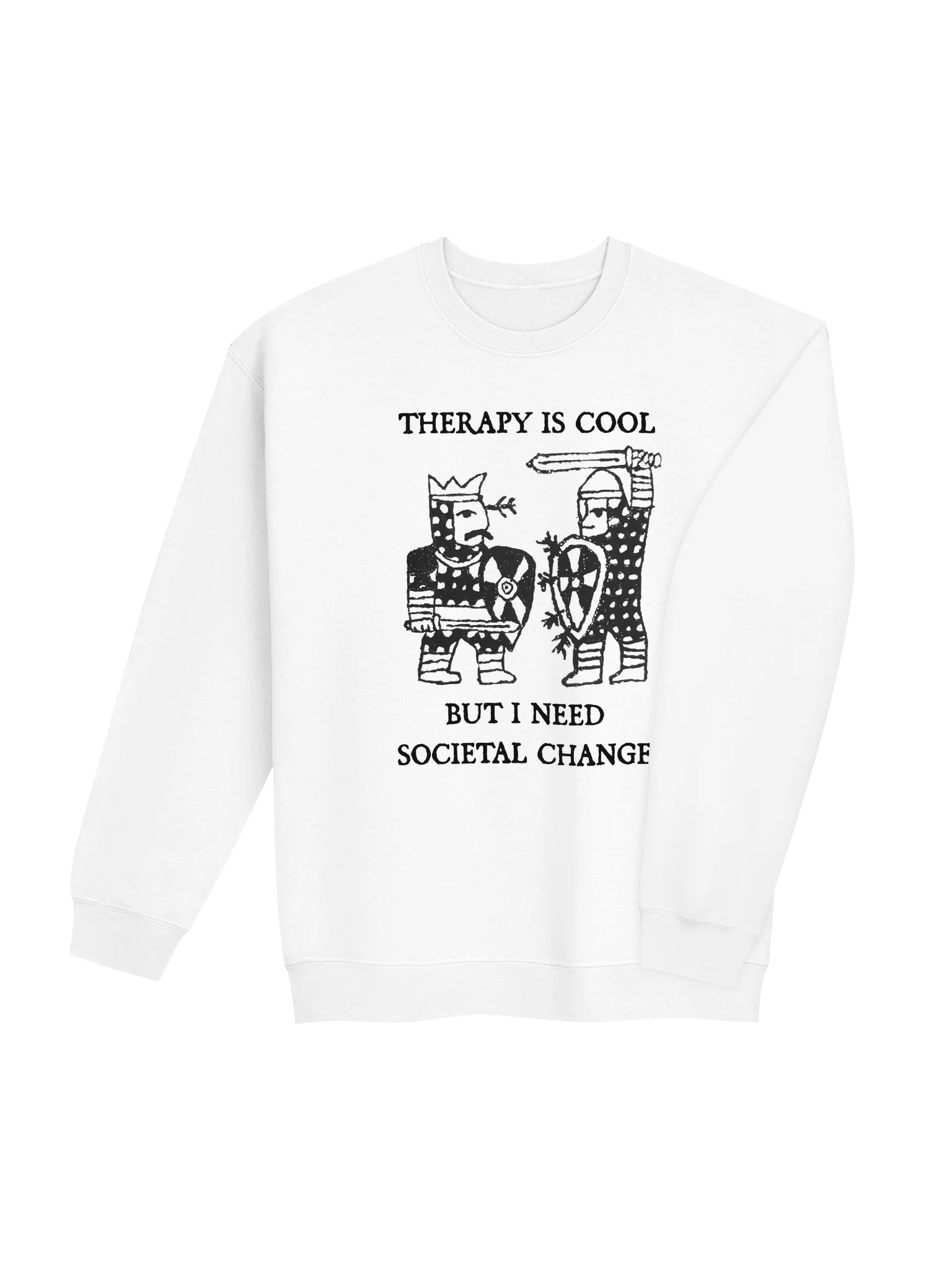 THERAPY IS COOL, BUT I NEED SOCIETAL CHANGE product image (92)