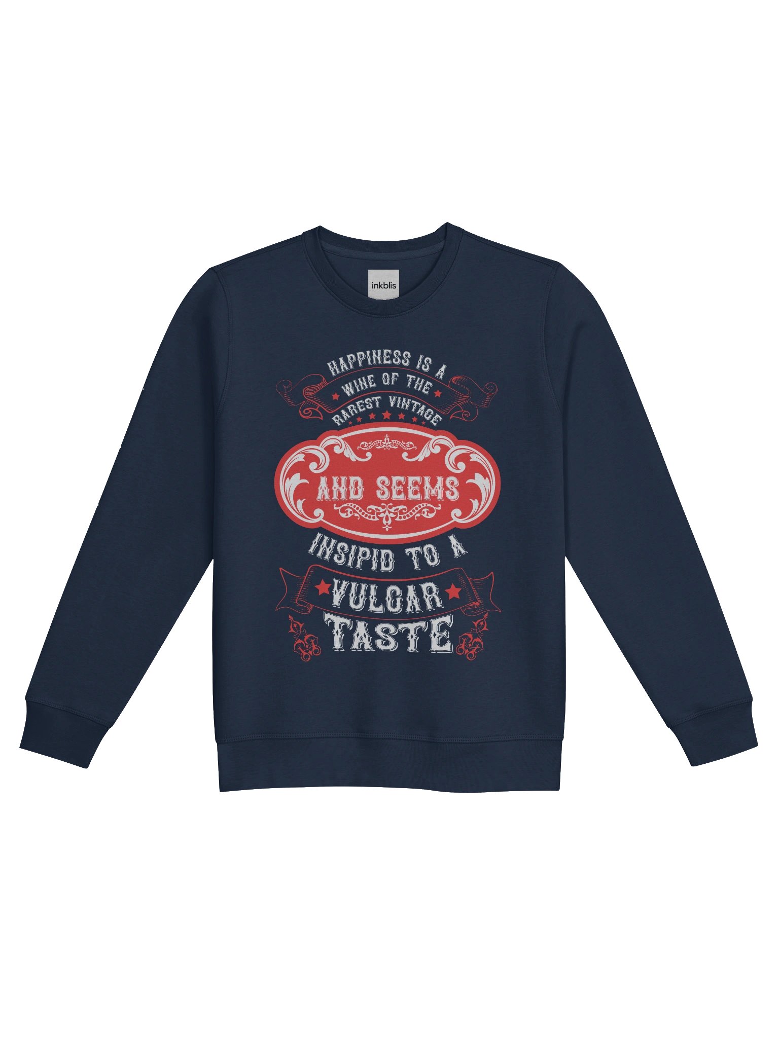 “Happiness Is a Wine of the Rarest Vintage” – Retro Quote Sweatshirt product image (1)