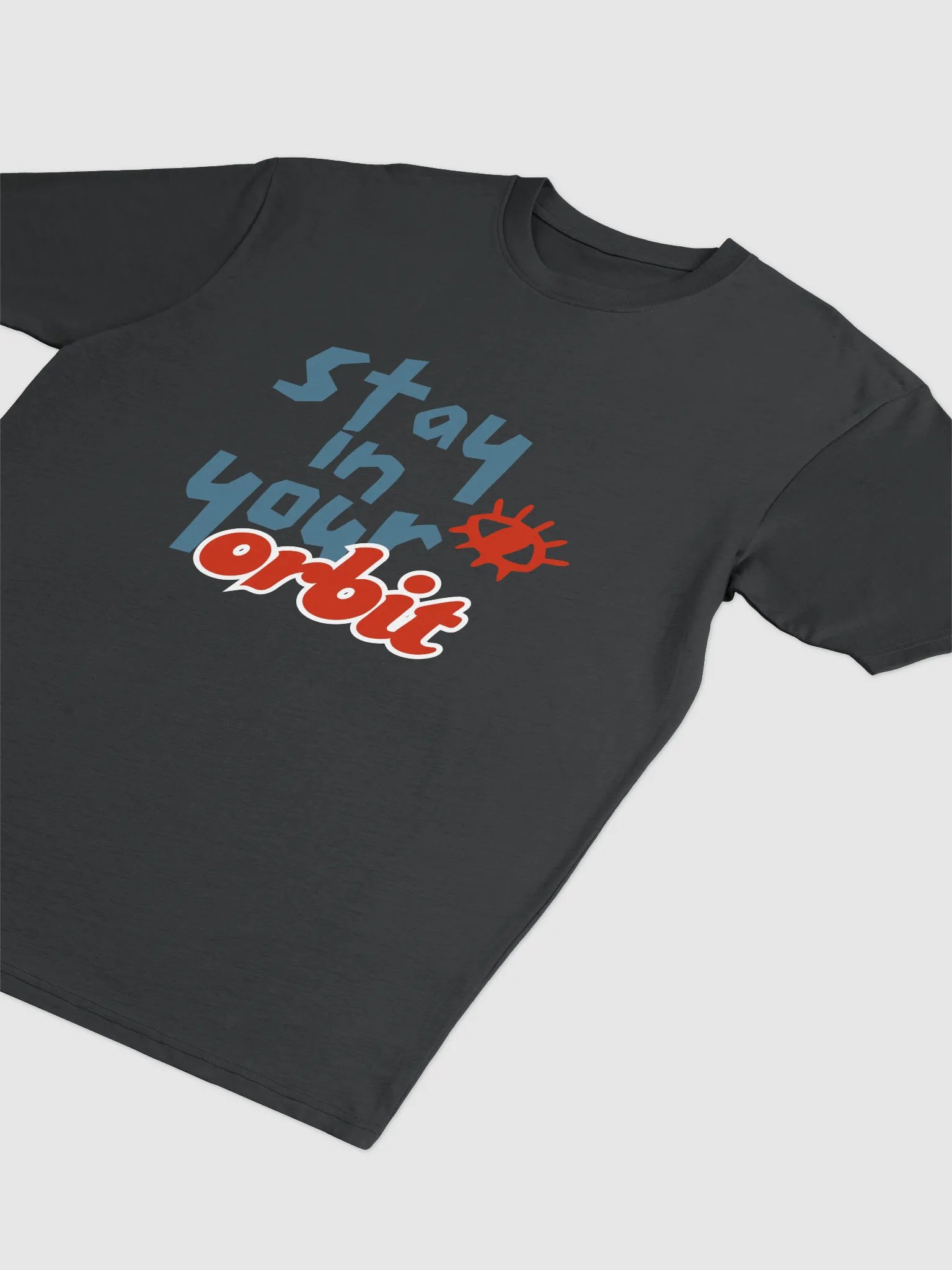 Stay in Your Orbit - Tshirt product image (2)