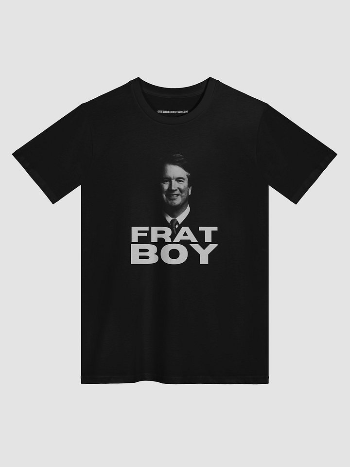 Brett Kavanaugh Frat Boy Tee Shirt product image (1)