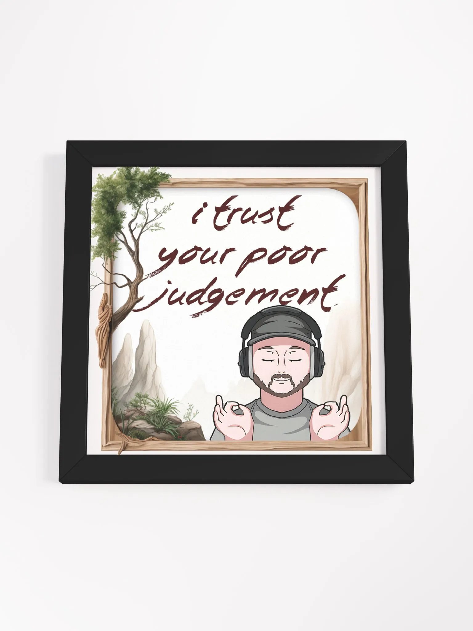 I Trust Your Poor Judgement Poster product image (55)