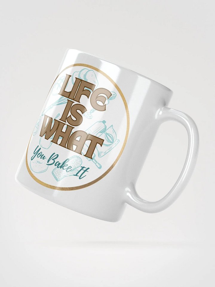 Life is What You Bake It product image (3)