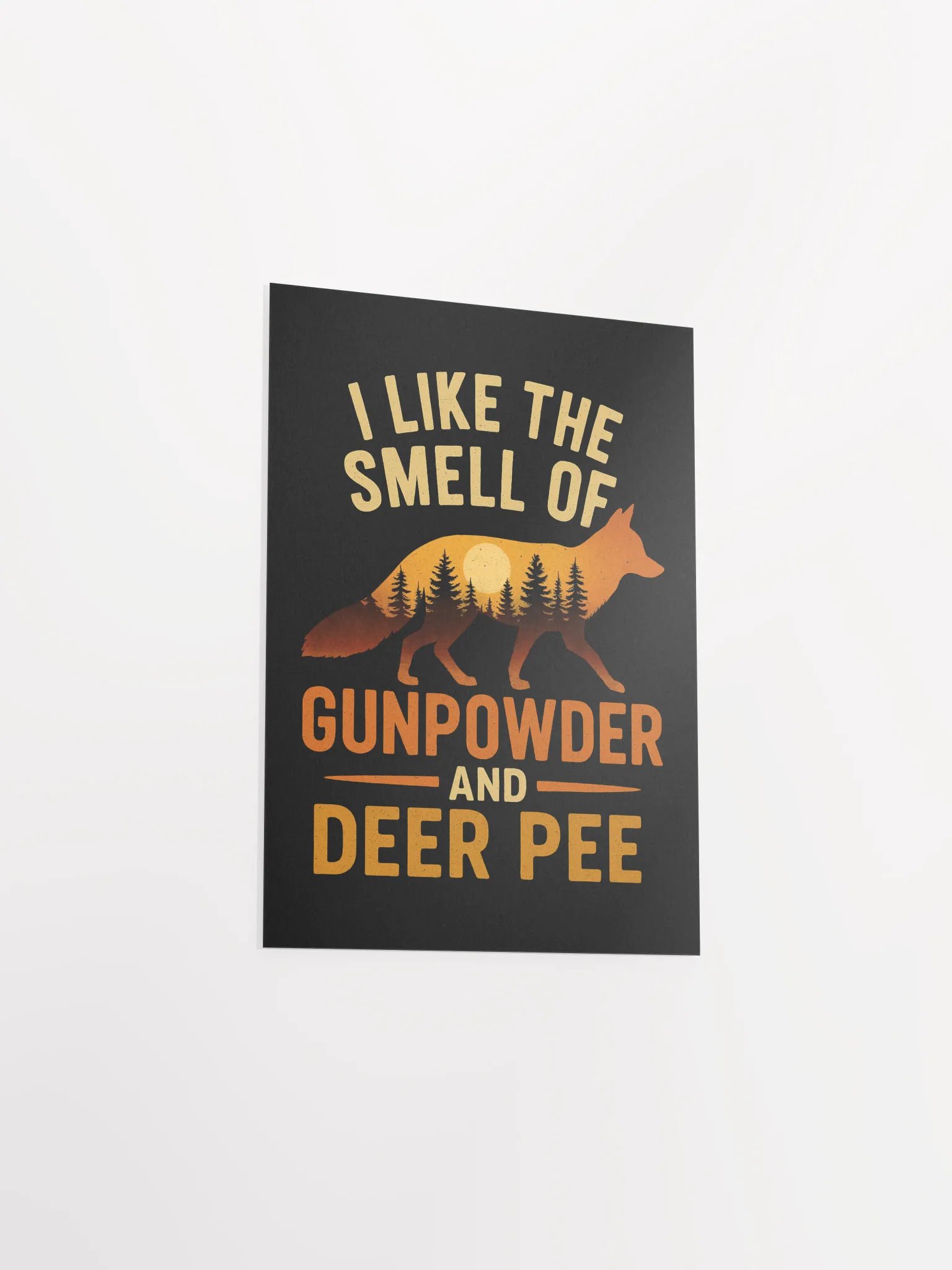 Gunpowder and Deer Pee Poster | Funny Hunting Wall Art product image (5)
