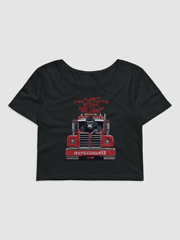 Just Trucking for Belly Rubs Crop Top product image (1)