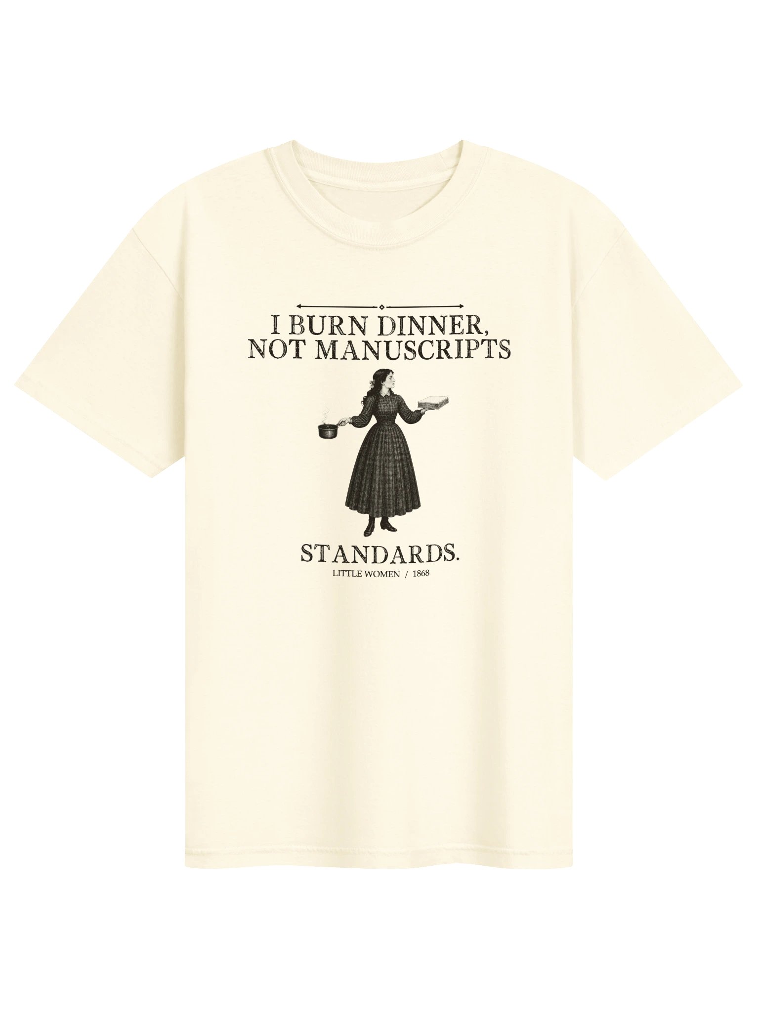 Burn Dinner Not Manuscripts -- Little Women Tee (Light) product image (1)
