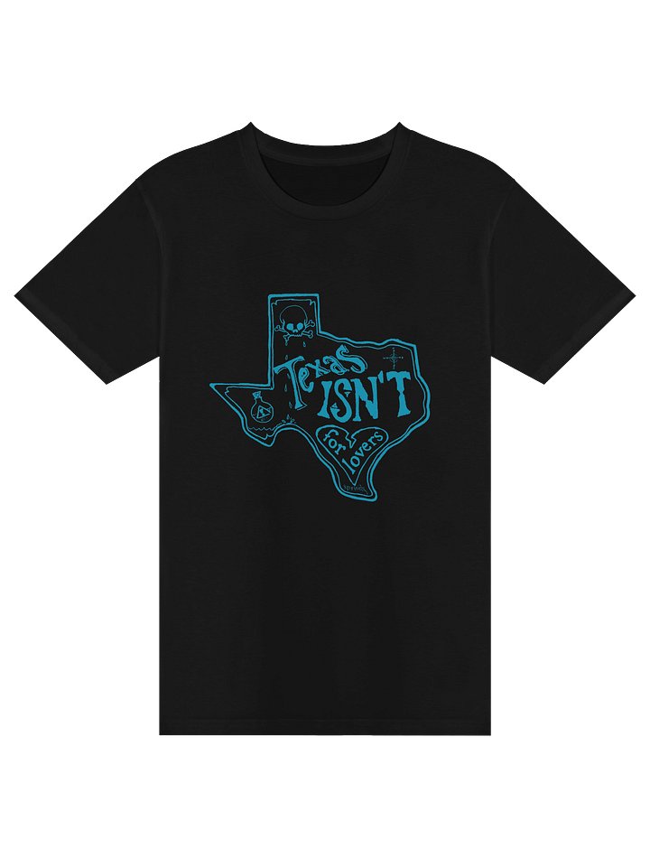 Texas Isn't For Lovers Tee (full length) product image (2)