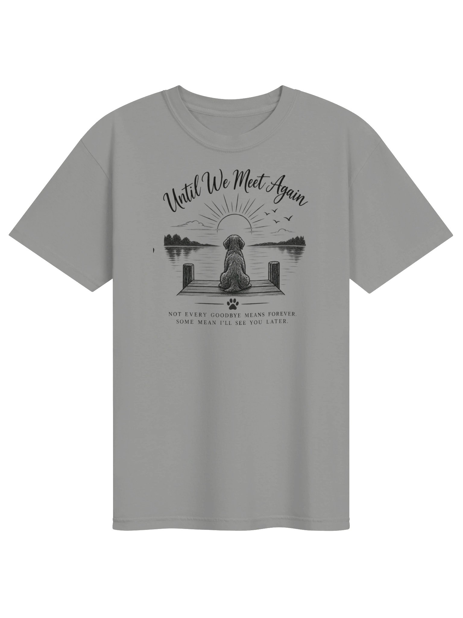 Until We Meet Again Dog Memorial Tee product image (2)