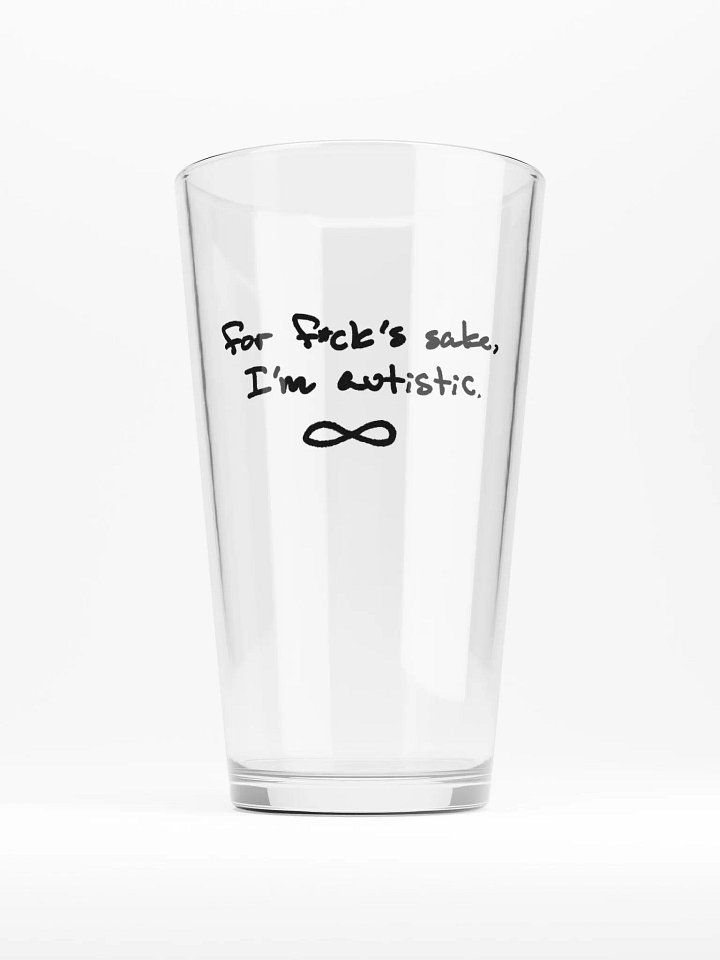 FFS, I'm autistic. pint glass product image (1)